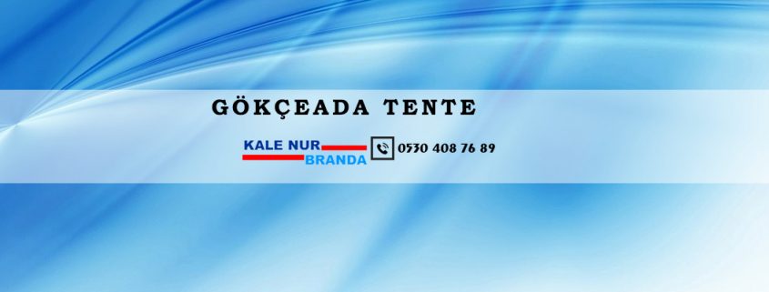gökçeada tente, tente gökçeada, gökçeada tente imalatı, tente gökçeada telefon, gökçeada tente fiyatları, tente gökçeada üretimi, gökçeada tente firmaları